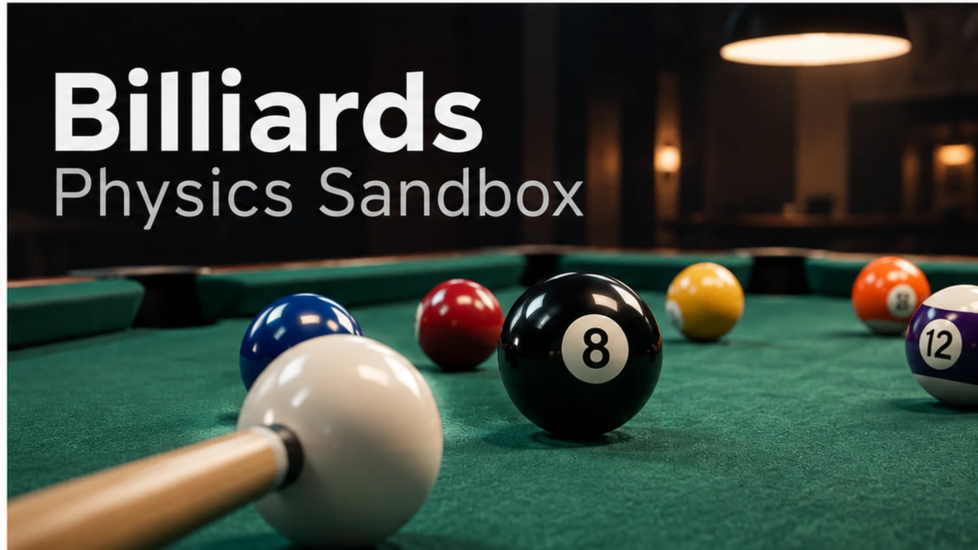 Billiards Physics Sandbox title image showing a cue ball and billiard balls on a pool table.